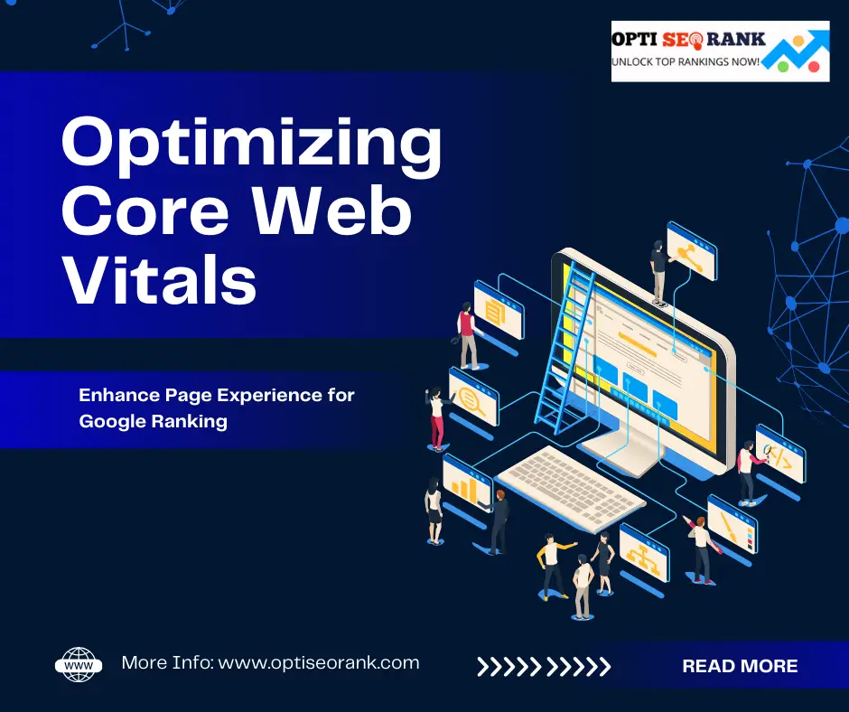 Core Web Vitals and Page Experience: Optimizing your website for Google's latest ranking factors.