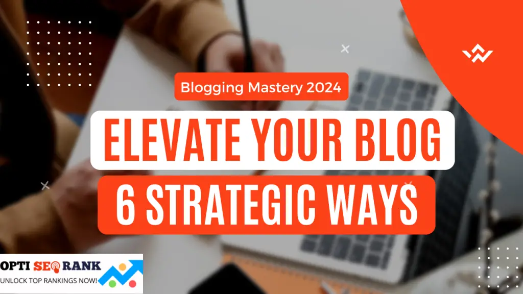 Elevate Your Blog